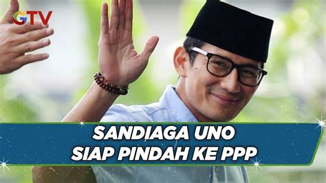 Jelang Pemilu 2024 Sandiaga Uno Nyatakan Siap Pindah Ke PPP