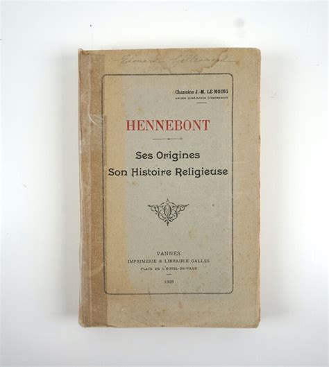 LE MOING J M Hennebont Ses Origines Son Histoire Religieuse