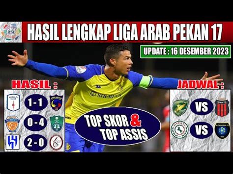 Hasil Lengkap Liga Arab Saudi Hari Ini Jadwal Pekan Ke 17 I Klasmen