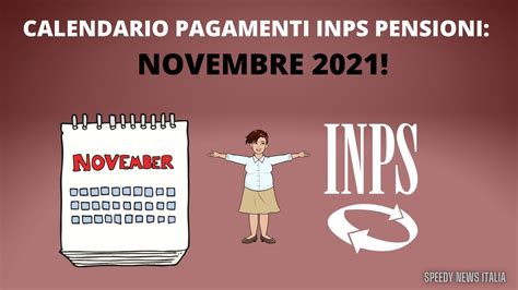 CALENDARIO PAGAMENTI INPS PENSIONI NOVEMBRE 2021 ULTIME NOTIZIE