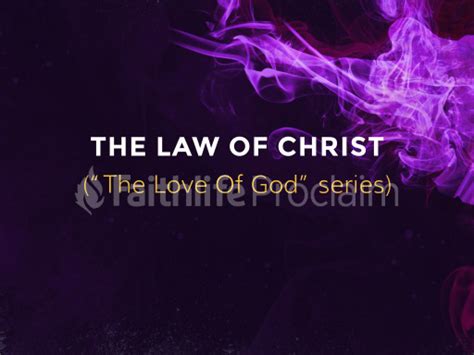 THE LAW OF CHRIST - Logos Sermons