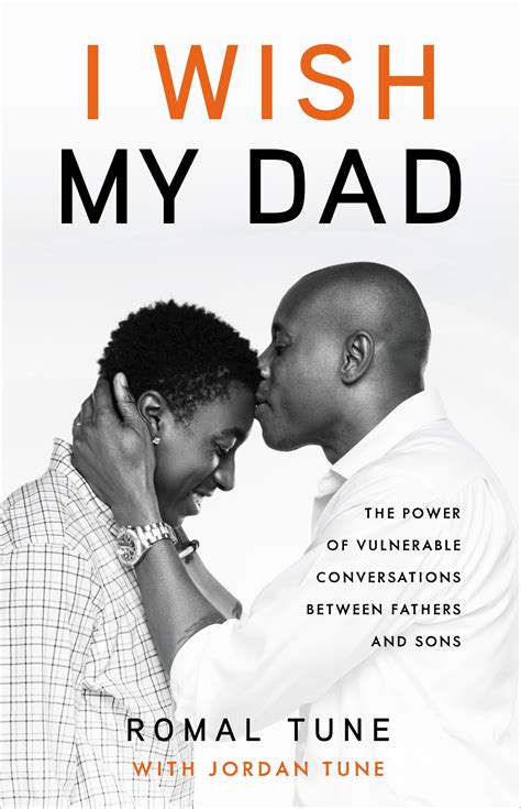 I Wish My Dad: The Power of Vulnerable Conversations between Fathers ...