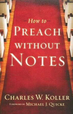 How To Preach Without Notes Charles W Koller 9780801091933