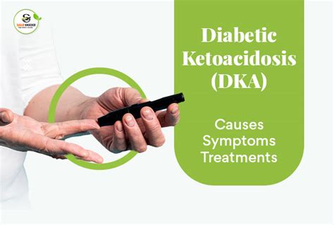 What Is Diabetic Ketoacidosis Causes Symptoms Treatments