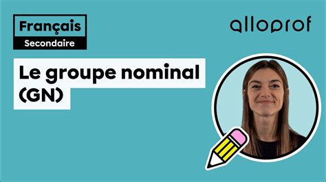 Le Groupe Nominal Gn Secondaire Alloprof