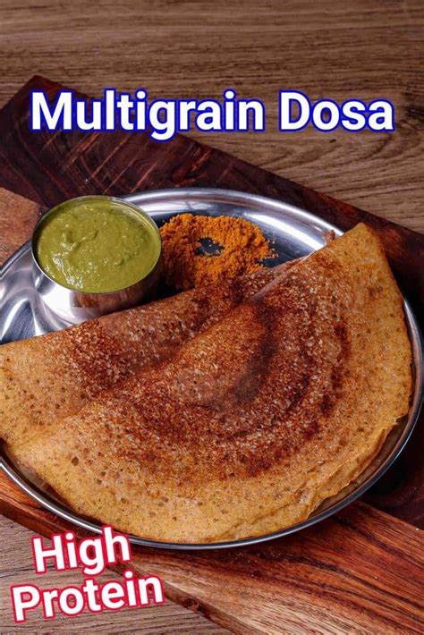 Multigrain Dosa Recipe Mixed Dal Dosa High Protein Dosa Video