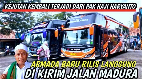 Demi Kenyamanan Penumpang Madura Dua Armada Po Haryanto Baru Rilis