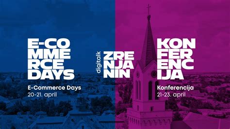 Digitalk E Commerce Days 2023 Održaće Se 20 I 21 Aprila U Zrenjaninu