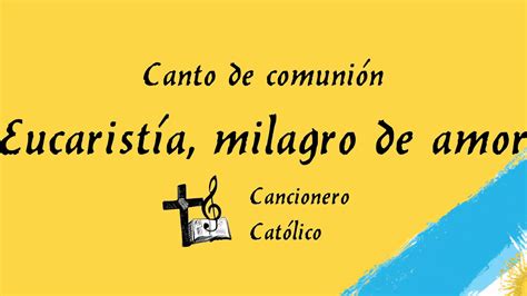 Eucaristía milagro de amor Cancionero católico YouTube