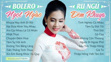 Ngọc Hân Bolero Tuyển Chọn Hay Nhất 2022 Khuya Nay Anh Đi Rồi Hai