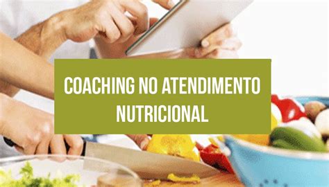 Coaching O Futuro Do Atendimento Nutricional Nutri Jr