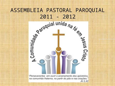 Ppt Assembleia Pastoral Paroquial Ora O Preparat Ria A