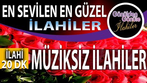 Müziksiz İlahiler En Sevilen Dillerden Düşmeyen Müziksiz Muhteşem