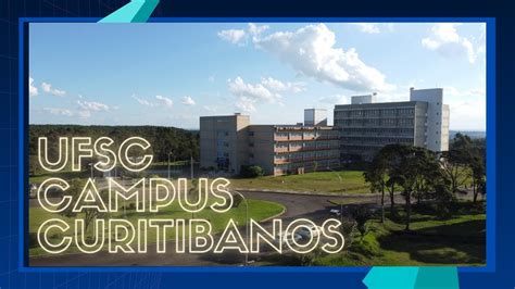 V Deo De Apresenta O Ufsc Curitibanos Cursos E Pesquisas Youtube