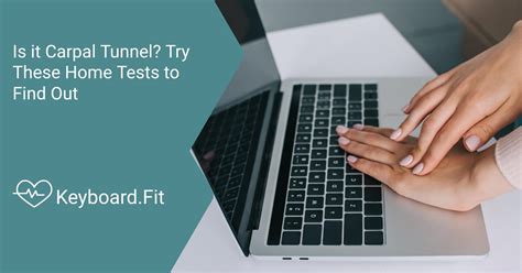 Is It Carpal Tunnel Try These Carpal Tunnel Home Tests To Find Out Keyboardfit