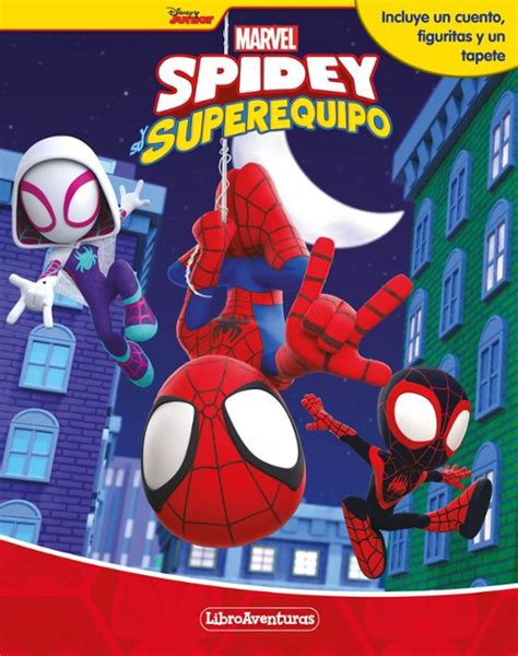 Spidey Y Su Superequipo Libroaventuras Escrito Por Marvel Isbn