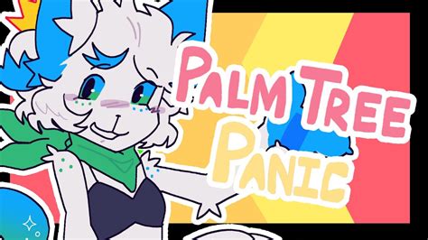 PALM TREE PANIC ANIMATION MEME YouTube