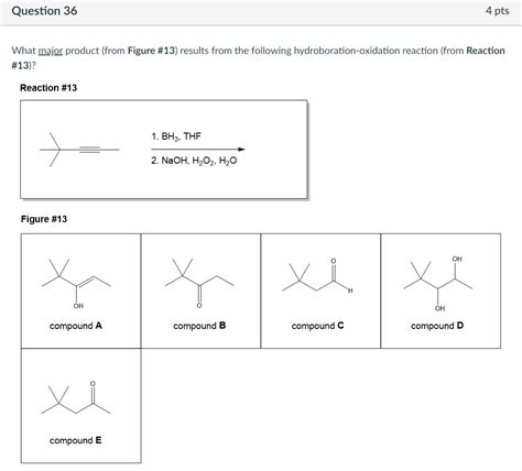 Solved Question 36 4 Pts What Major Product From Figure