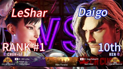 SF6LeShar CHUN LI RANK 1 Vs Daigo KEN 10thStreet Fighter 6 Ranked