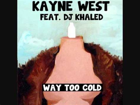 Kanye West Way Too Cold Ft DJ Khaled Clean Version YouTube