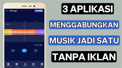 Aplikasi Menggabungkan Musik Menjadi Satu Di Android Terbaik