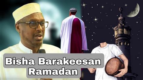 Ramadan Waa Bisha Dambi Dhaafka Wacdi Aad U Qiimo Badan Sh