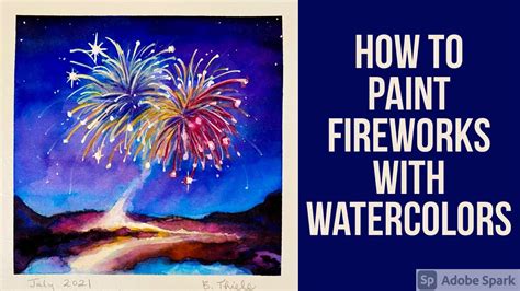 How To Paint Fireworks With Watercolors Youtube