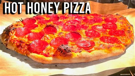 The Best Homemade Hot Honey Pizza Recipe Youtube