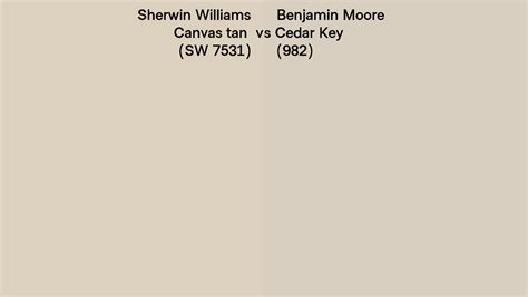 Sherwin Williams Canvas Tan Sw 7531 Vs Benjamin Moore Cedar Key 982