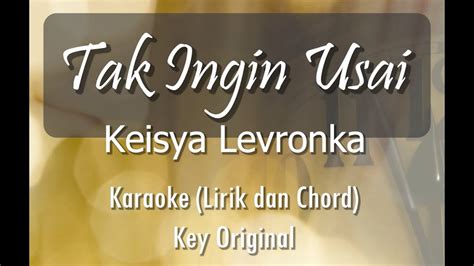 Keisya Levronka Tak Ingin Usai Karaoke Lirik Dan Chord YouTube