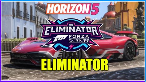 Forza Horizon 5 ELIMINATOR YouTube