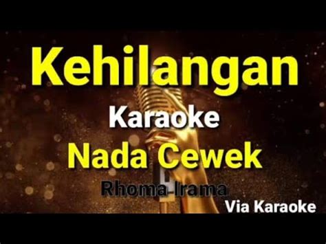 Kehilangan Karaoke Dangdut Nada Cewek Rhoma Irama Youtube