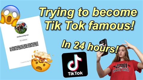 Trying To Get Tik Tok Famous In 24 Hours Youtube