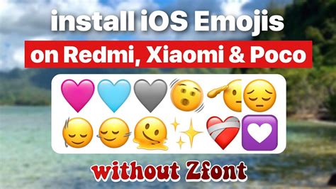 Install IOS Emojis On Redmi Xiaomi Or Poco Without ZFont YouTube