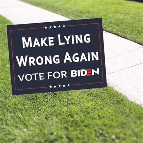 Make Lying Wrong Again Vote For Biden Usa President Democratic Party Yard Sign Ebay