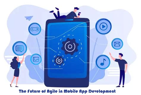 Revolutionizing Mobile App Development With Agile Methodology Entivel