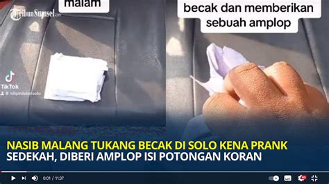 Nasib Malang Tukang Becak Di Solo Kena Prank Sedekah Diberi Amplop Isi