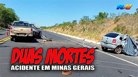 Trag Dia Em Minas Duas Pessoas Morrem Em Grave Acidente Na Br