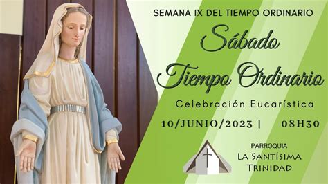 SANTA MISA EN VIVO 08h30 SÁBADO 10 DE JUNIO DE 2023 NOVENA SEMANA