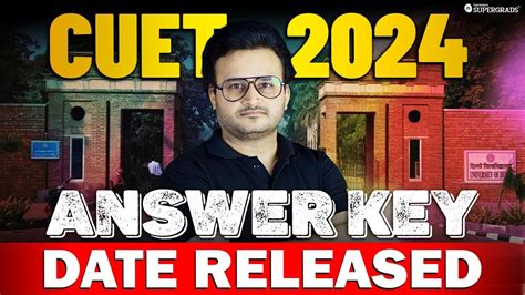 CUET 2024 Answer Keys Result Update CUET Answer Key कब Release