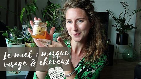 Recettes De Masques Au Miel Pour Le Visage Et Les Cheveux Youtube