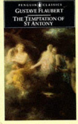 The Temptation Of St Antony By Gustave Flaubert Goodreads