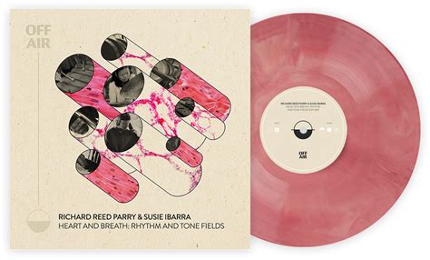 Richard Reed Parry And Susie Ibarra Heart And Breath Rhythm And Tone Fields Offair Vinyl