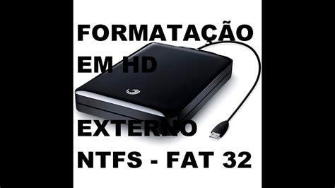 Tutorial Como Formatar Um Hd Externo Ntfs Para Fat Youtube