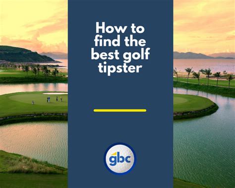 How To Find The Best Golf Tipster Golf Betting Club