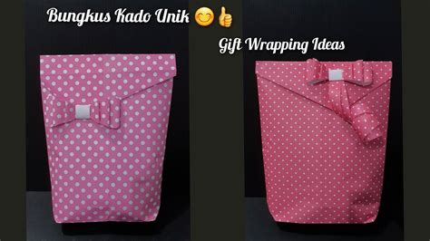 Cara Membungkus Kado Cara Bungkus Kado Tanpa Kotak Lagi Unik Kreatif T Wrapping T