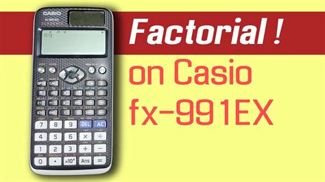 How To Calculate The Factorial Of A Number On Casio Fx 991 EX