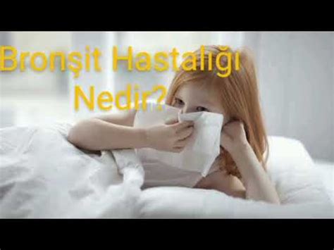 Bron It Hastal Nedir Belirtileri Ve Tedavisi Youtube