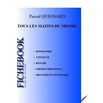 Fiche De Lecture Tous Les Matins Du Monde Ebook Epub Pascal