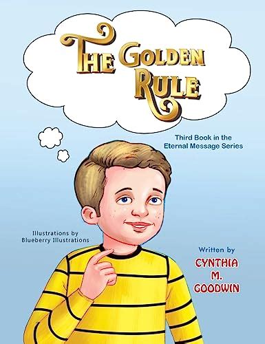 The Golden Rule By Cynthia M Goodwin Goodreads